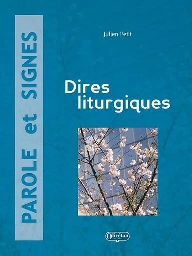 Dires liturgiques - Julien N. PETIT - OLIVETAN