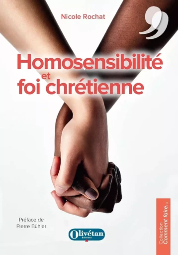 Homosensibilité et foi chrétienne - NICOLE ROCHAT - OLIVETAN