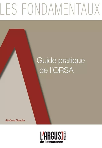 Guide pratique de l'ORSA - Jérôme Sander - ARGUS