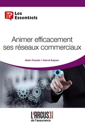 Animer efficacement ses réseaux commerciaux