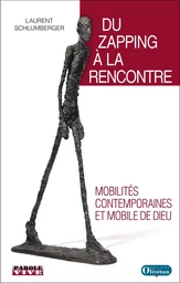 Du zapping à la rencontre Mobilités contemporaines et mobile de Dieu