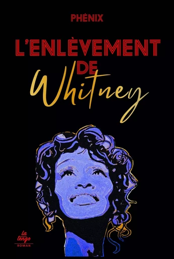 L'enlèvement de Whitney -  Phénix - TENGO