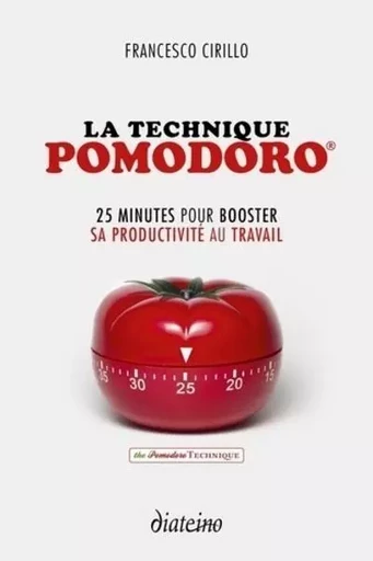 La technique Pomodoro - Francesco Cirillo - Tredaniel