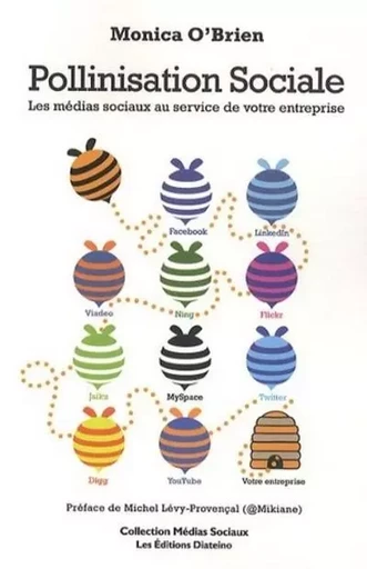 Pollinisation sociale - Les médias sociaux au service de votre entreprise - Monica O'Brien - Tredaniel