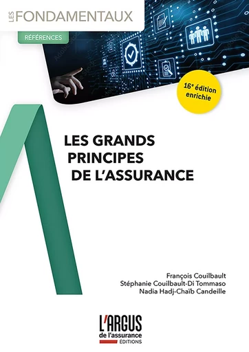 Les grands principes de l'assurance - François Couilbault, Stéphanie Couilbault-Di Tommaso, Nadia Hadj-Chaib Candeille - ARGUS