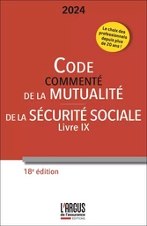 Code commenté de la mutualité 2024 - Code de la Sécurité Sociale (Livre IX)