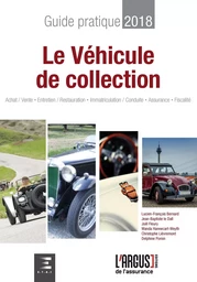 Le véhicule de collection, guide pratique 2018