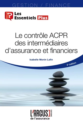 Le contrôle ACPR des intermédiaires d'assurance et financiers - Isabelle Monin Lafin, Laurence Vallée - ARGUS