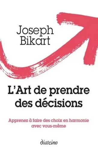 L'Art de prendre des décisions - Joseph Bikart - Tredaniel