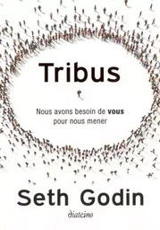 Tribus - Nous avons besoin de vous pour nous mener