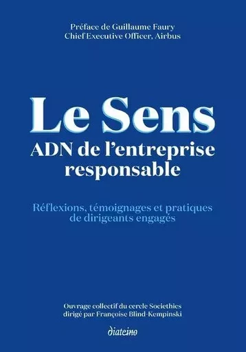 Le Sens, ADN de l'entreprise responsable -  Collectif - Tredaniel