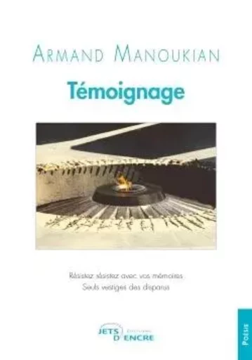 Témoignage - Armand Manoukian - JETS ENCRE