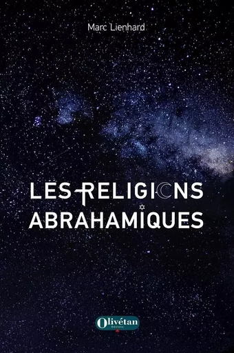 Les religions abrahamiques - Marc Lienhard - OLIVETAN