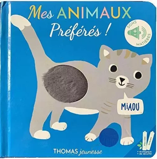 Mes animaux préférés ! Sonore à toucher - Elena Brusi - THOMAS EDITIONS