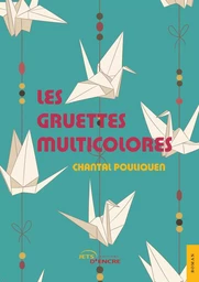 Les Gruettes multicolores