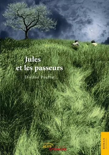 Jules et les Passeurs - Étienne Pautrat - JETS ENCRE