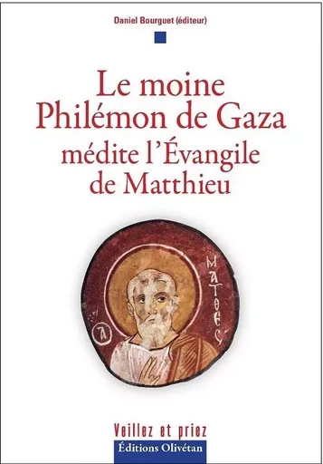 Le moine Philémon de Gaza médite l'Évangile de Matthieu -  - OLIVETAN