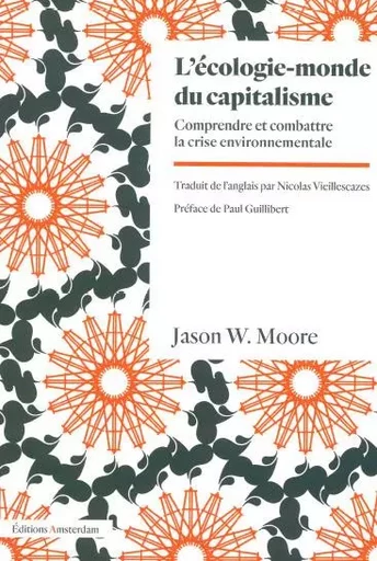 L'écologie-monde du capitalisme - Jason Moore - Amsterdam