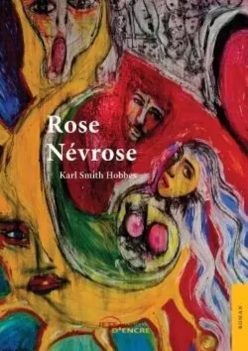 Rose Névrose - Karl Smith Hobbes - JETS ENCRE