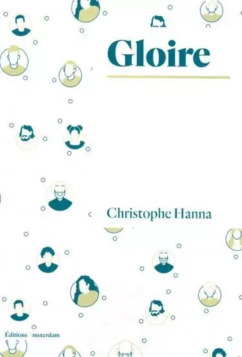 Gloire - Christophe Hanna - Amsterdam