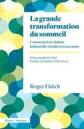 La Grande Transformation du sommeil