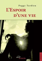 L'espoir d'une vie