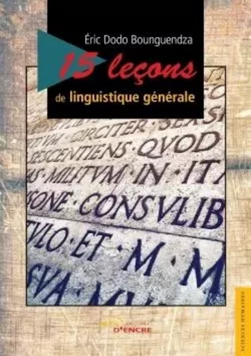 15 leçons de linguistique générale - Eric Dodo Bounguendza - JETS ENCRE