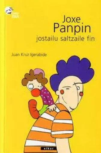 JOXE PANPIN, JOSTAILU SALTZAILE FIN -  IGERABIDE, JUAN KRUZ - ELKAR