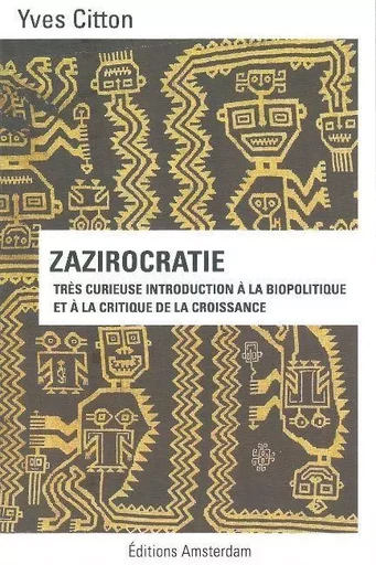 Zazirocratie - Yves CITTON - Amsterdam