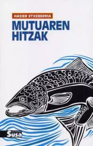 MUTUAREN HITZAK -  ETXEBERRIA, HASIER - SUSA