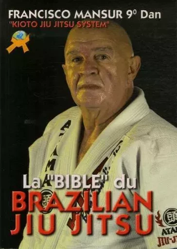 La bible du Brazilian jiu jitsu -  - BUDO INTERNATIO