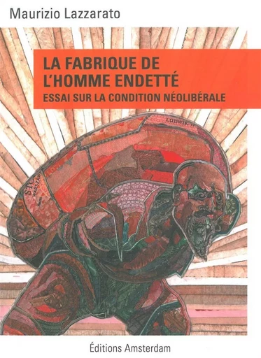 La Fabrique de l'homme endetté - Maurizio Lazzarato - Amsterdam