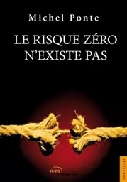 Le risque zéro n'existe pas