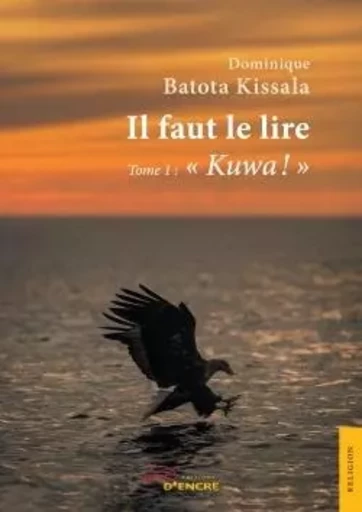 Il faut le lire -  BATOTA KISSALA-D - JETS ENCRE