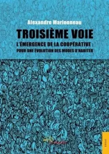 Troisième voie - Alexandre Marionneau - JETS ENCRE