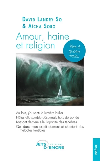 Amour, haine et religion - David Landry So, Aïcha Soro - JETS ENCRE