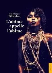 L'abîme appelle l'abîme