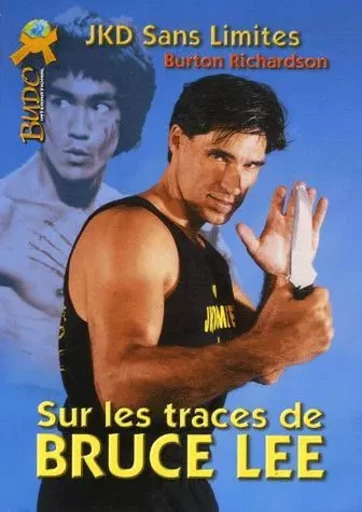 Sur les traces de Bruce Lee - jeet kune do sans limites -  - BUDO INTERNATIO