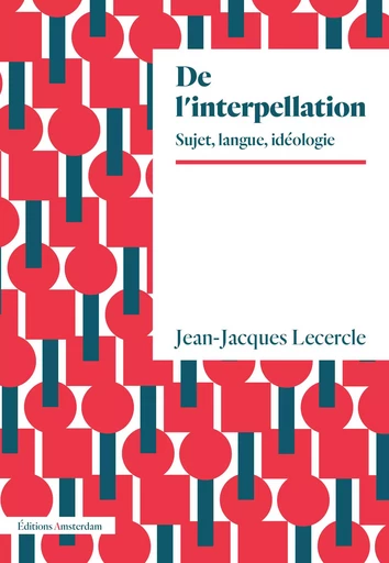 De l'interpellation - Jean-Jacques Lecercle - Amsterdam