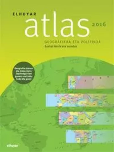 ELHUYAR ATLAS GEOGRAFIKOA ETA POLITIKOA  - EUSKAL HERRIA ETA MUNDUA -  - ELHUYAR