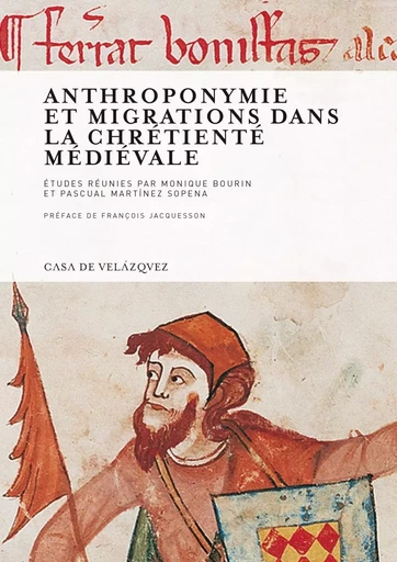 Anthroponymie et migrations dans la chrétiente médiévale -  Bourin,  Martinez - CASA DE VELAZQU