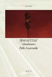 IRAGAITZAZ ILUNBISTAN