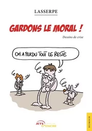 Gardons le moral !