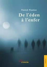 De l'éden à l'enfer