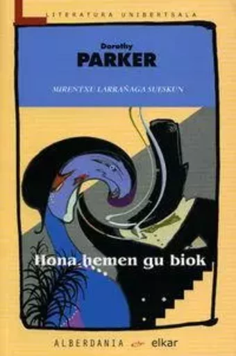 HONA HEMEN GU BIOK -  PARKER, DOROTHY - ELKAR