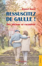 Ressuscitez de Gaulle !