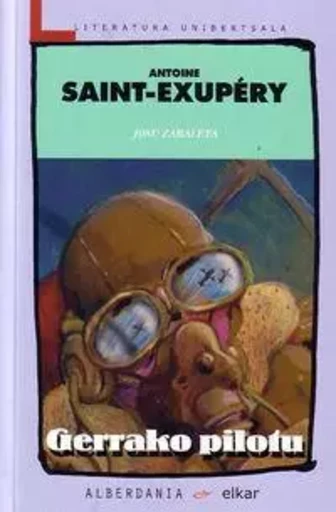 GERRAKO PILOTU -  Saint-ExupEry, Antoi - ELKAR