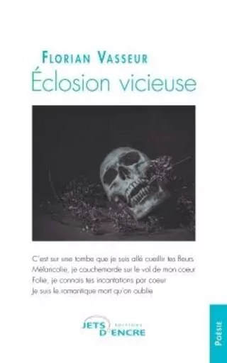 Eclosion vicieuse - Florian Vasseur - JETS ENCRE