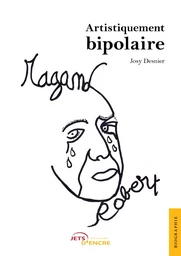 Artistiquement bipolaire