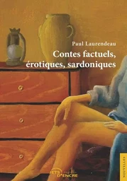 Contes factuels, érotiques, sardoniques